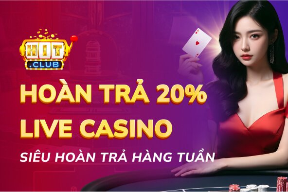 Hoàn trả 20% live casino