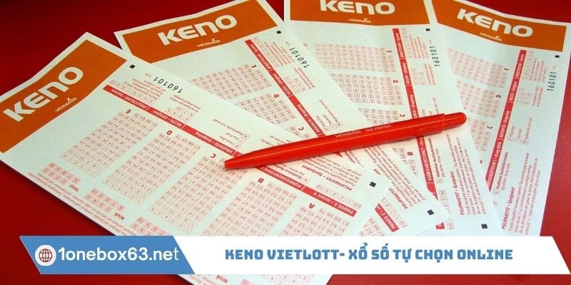 Kinh nghiệm bỏ túi đáng nhớ cho người chơi keno vietlott