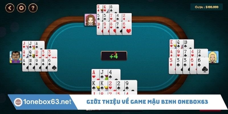 Giới thiệu về game Mậu Binh Onebox63